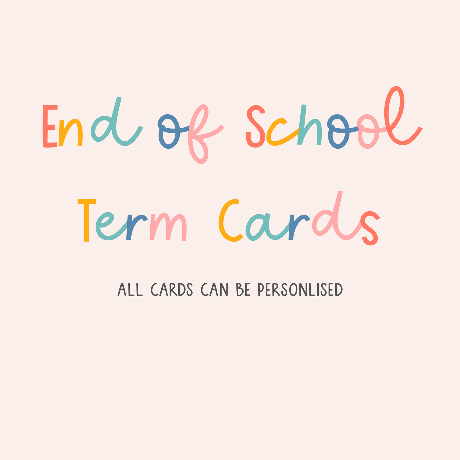 End of School Term Cards