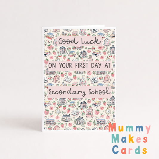Good Luck On Your First Day At Secondary School (Design Two)