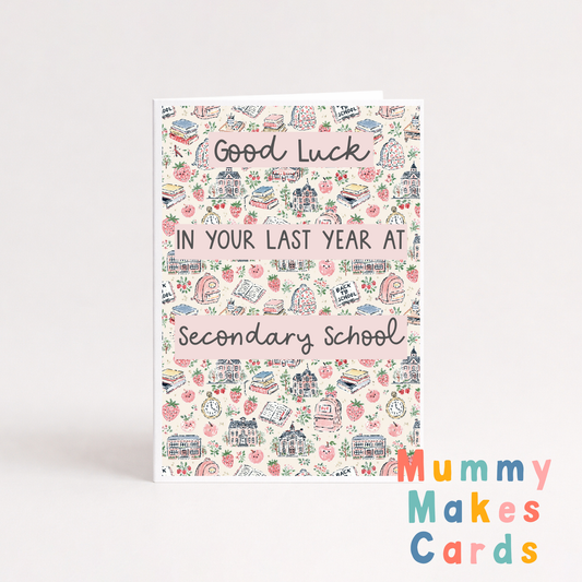 Good Luck In Your Last Year At Secondary School (Design Two)