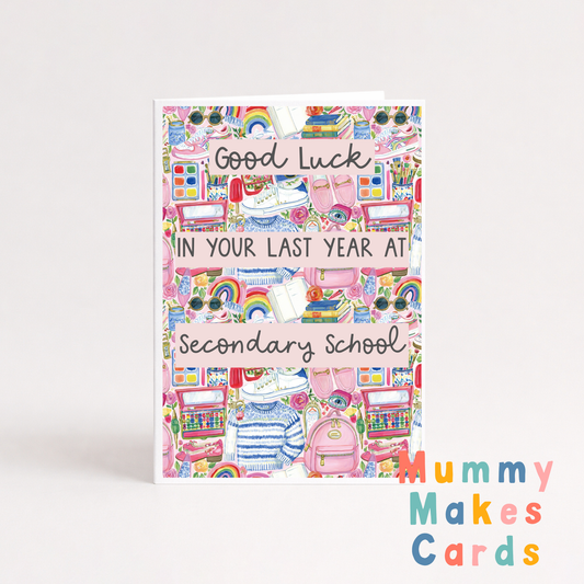 Good Luck In Your Last Year At Secondary School (Design One)